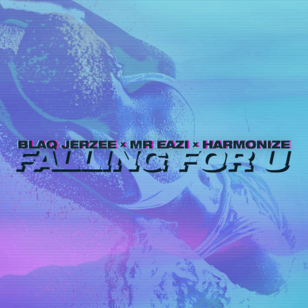 Blaq Jerzee Mr Eazi Harmonize Falling For U mp3 image