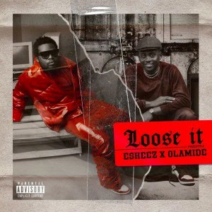Olamide Eskeez – Loose It 1