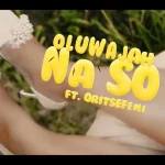 Oluwajah Oritse Femi – Na So Remix Xclusiveloaded.com