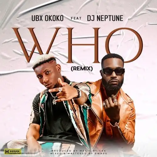 Ubx Okoko – Who Remix ft. DJ Neptune