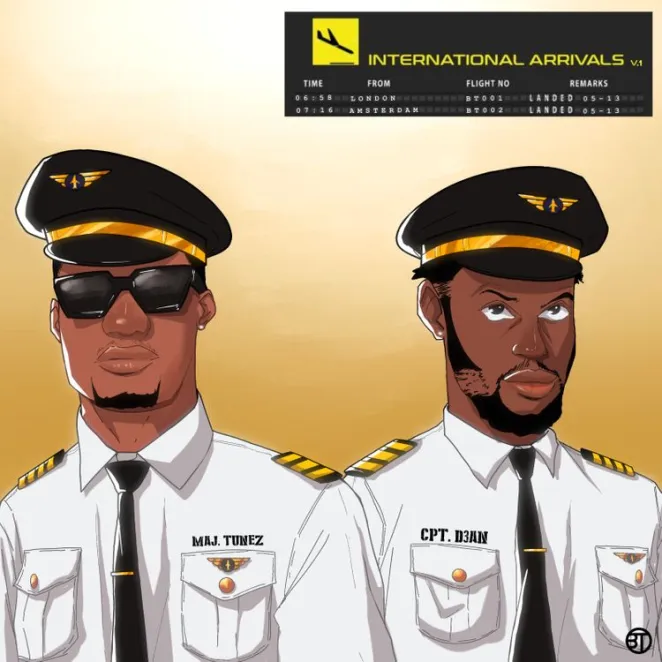 D3an Ft. DJ Tunez –International Arrivals