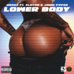 Oberz – Lower Body ft. Zlatan Jamopyper 2
