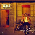 Candy Bleakz – Wale 1