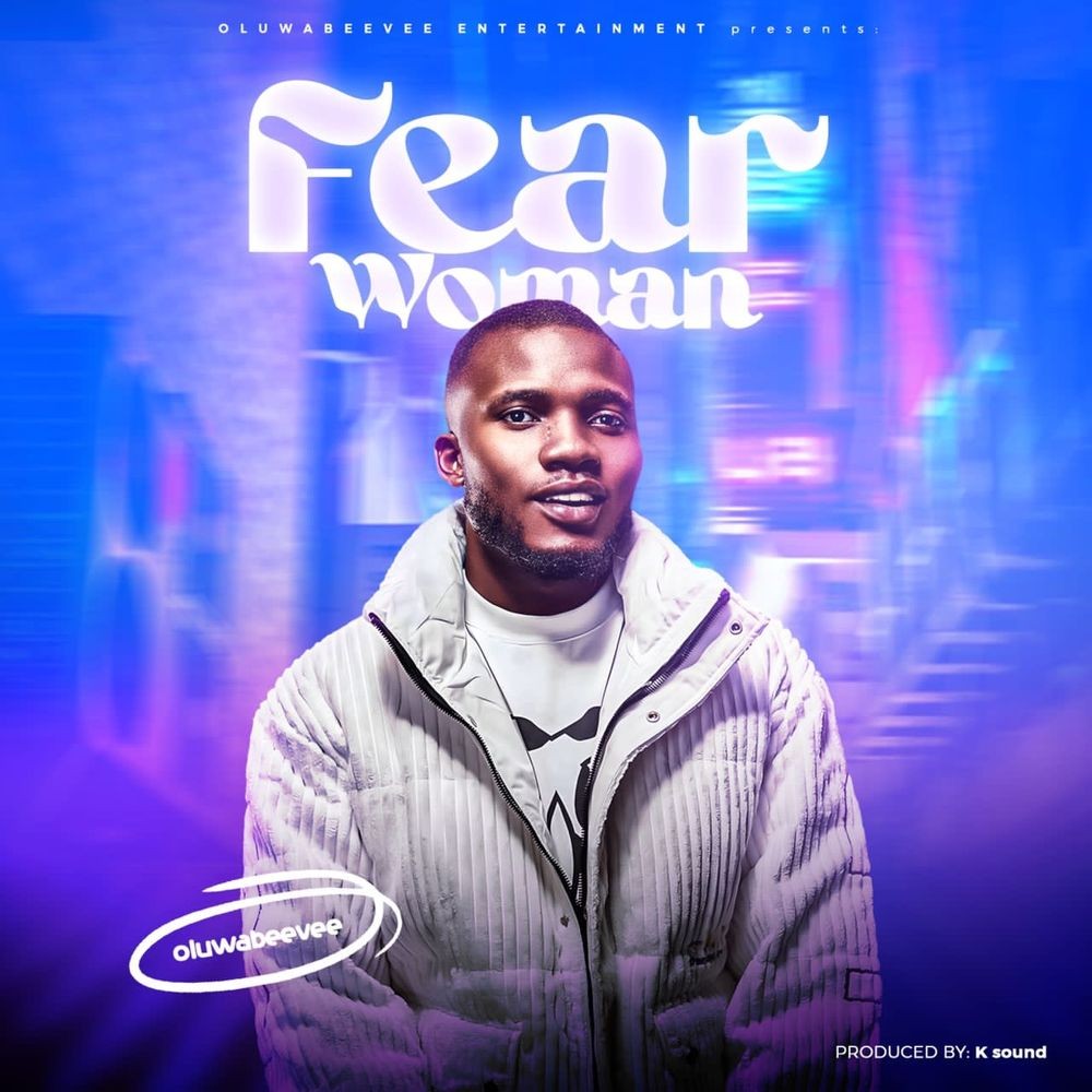 OluwaBeevee Fear Woman