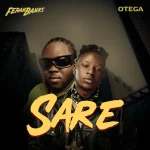 Sare Song by Feranbanks Ft. Otega
