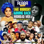 Alabareports – Take Bobrisky & Bring Back Mohbad Mix Ft. DJ Max