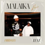 Teni – Malaika Ft. Fridayy 1