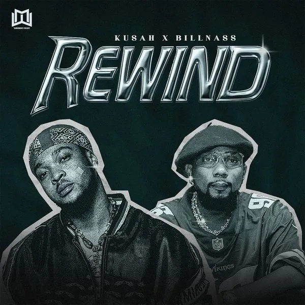 Kusah – Rewind Ft. Billnass