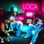 Didi B – Loca ft. Qing Madi Jux