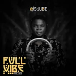 DJ S Jude – Full Vibe Mixtape