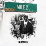 Islambo – Mile 2