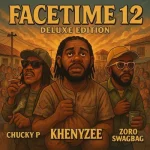 Khenyzee – Facetime 12 (Deluxe Edition Pro) ft. Zoro