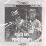 Demik – Face My Fears Ft. Alala