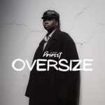 Priesst – Oversize